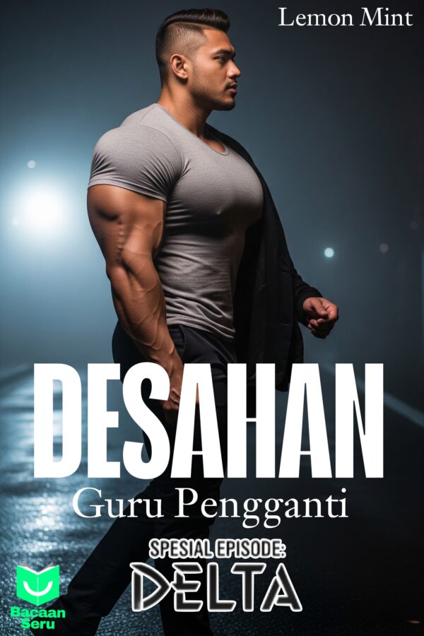 Desahan Guru Pengganti: Delta