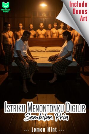Istriku Menontonku Digilir Sembilan Pria