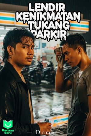 Lendir Kenikmatan Tukang Parkir